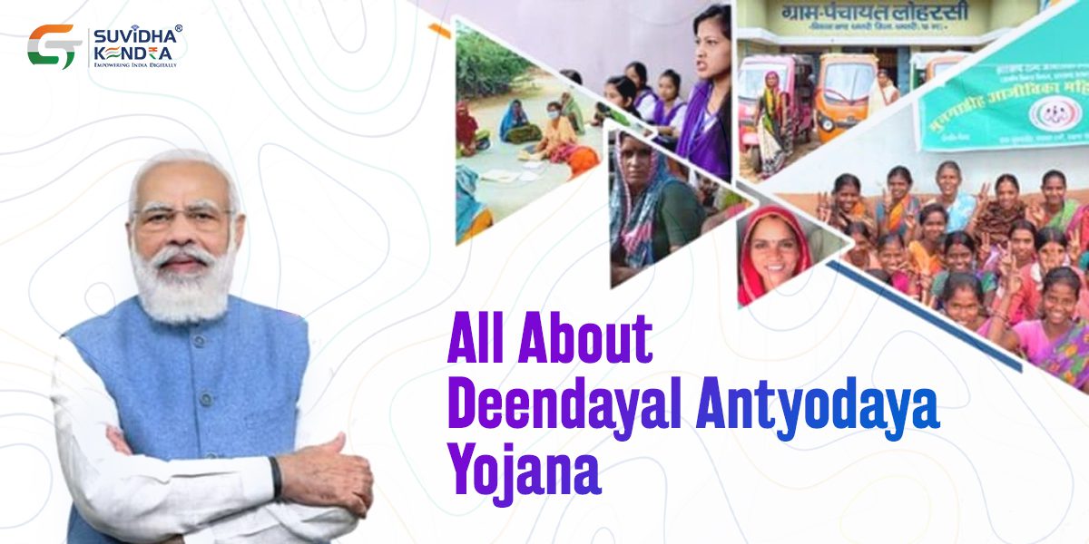 Deendayal Antyodaya Yojana: It’s Features, Details and Benefits