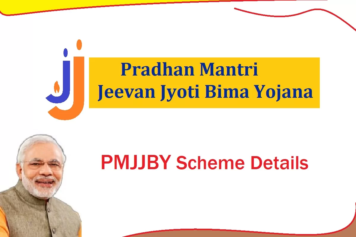 Pradhan Mantri Jeevan Jyoti Bima Yojana: What are it’s Features and Details?