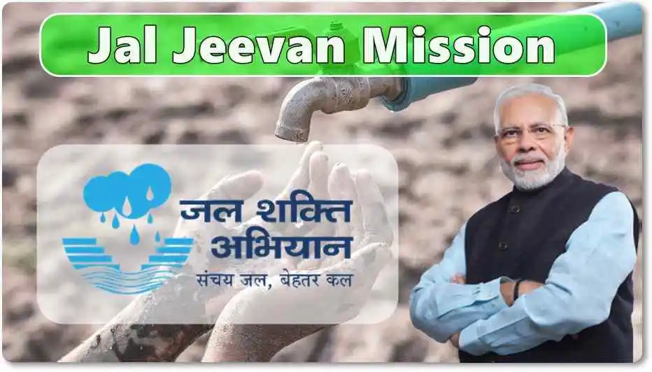 Jal Jeevan Mission: It’s Goals, Features and Benefits